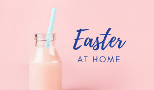 Celebrating Easter at Home